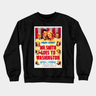 Restored Reproduction of Mr. Smith Goes To Washington Movie Poster - 1939 Crewneck Sweatshirt